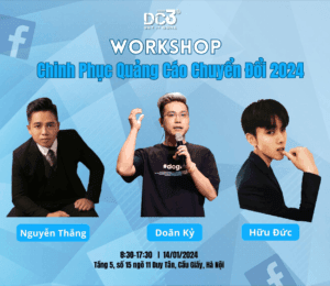 Workshop chinh phục quảng cáo chuyển đổi 2024 - speaker: doãn kỷ, nguyễn thắng, bùi hữu đức 2 Share buoi workshop chinh phuc quang cao chuyen doi 2024