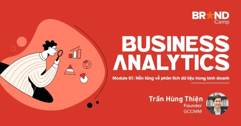 Chia sẻ miễn phí khóa học brandcamp. Asia business analytics – module 1 nền tảng về phân tích dữ liệu trong kinh doanh – giảng viên trần hùng thiện