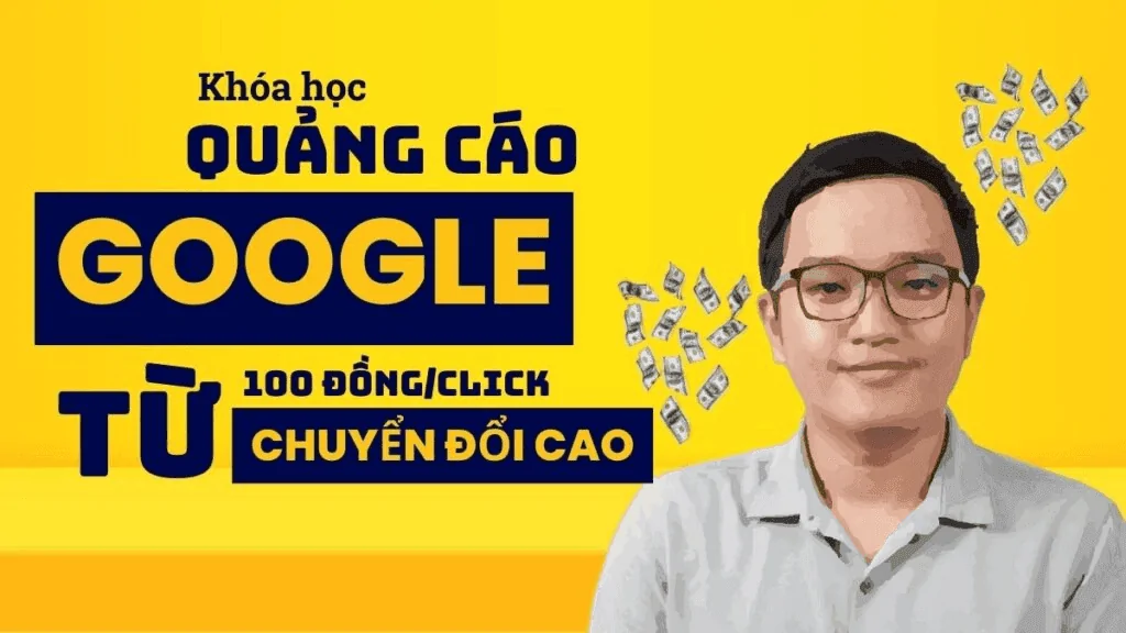 [GROUP BUY] – Khóa Học Quảng Cáo Google Ads Siêu Rẻ Từ 100đ/Click Ra Chuyển Đổi Cao – Phạm Đăng Định