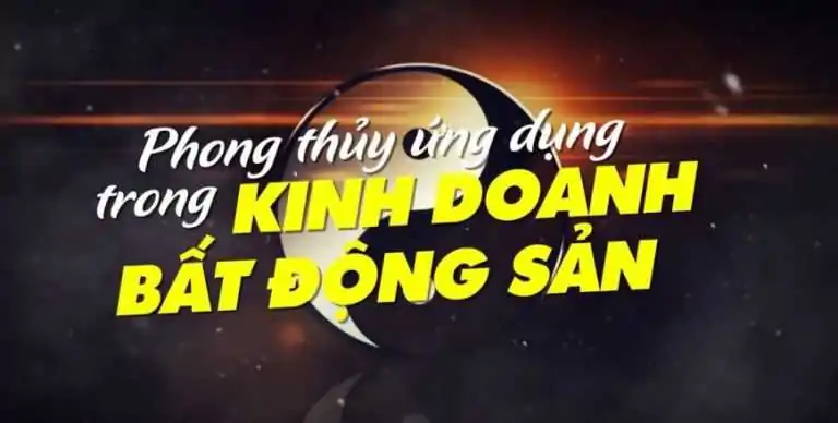 Chia sẻ miễn phí – khóa học phong thủy ứng dụng cho bất động sản