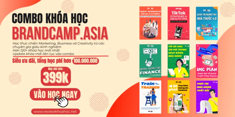 Combo khóa học brandcamp. Asia – học thực chiến marketing, business và creativity từ các chuyên gia giàu kinh nghiệm