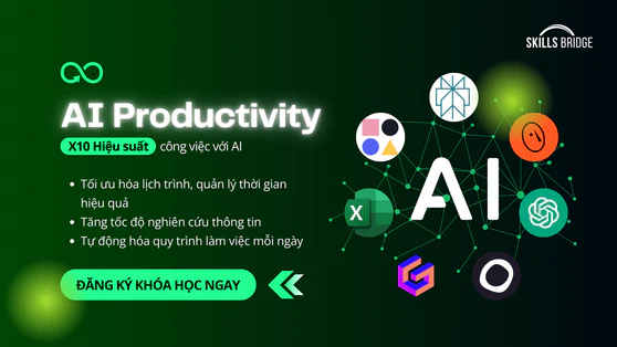 Khóa học AI Productivity Skills Bridge – Nâng cao hiệu suất cá nhân với AI