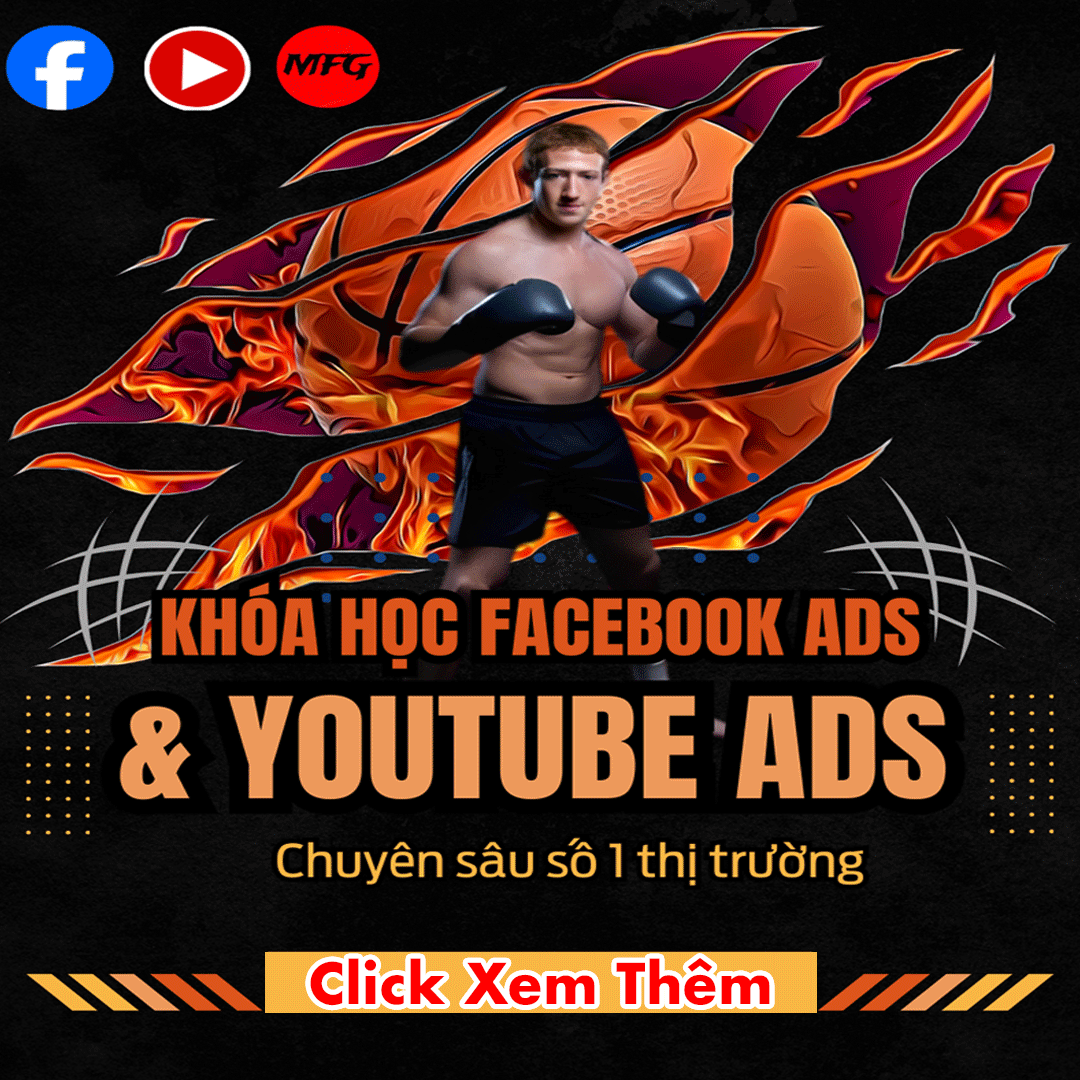 Khóa Học Facebook Ads – TUT NỀN TẢNG – MFG.HOMES