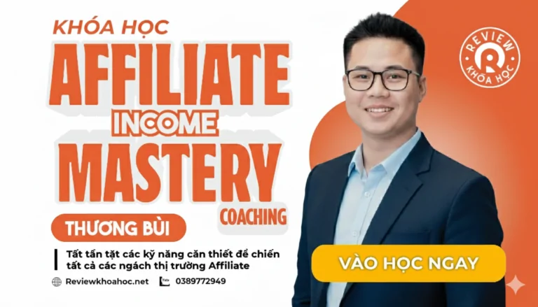 Khóa học Affiliate Income Mastery Coaching – Thương Bùi (Thương Chia Sẻ)