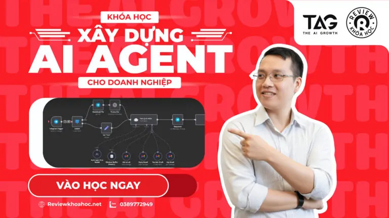 Combo khóa học xây dựng ai agent cho doanh nghiệp – module nền tảng + nâng cao | the ai growth