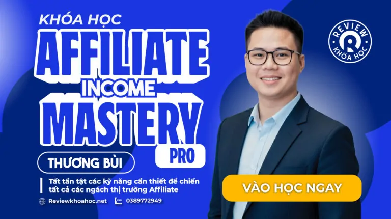 Khóa học Affiliate Income Mastery Pro – Thương Bùi (Thương Chia Sẻ)