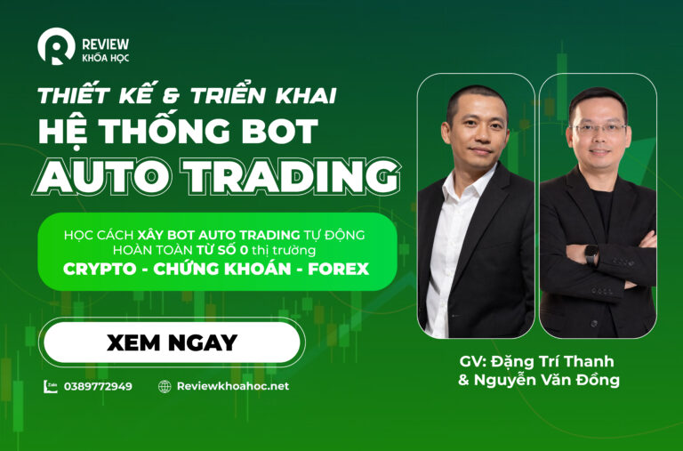 Khoá học thiết kế & triển khai hệ thống bot auto trading