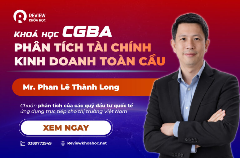 Khoá học cgba – phân tích tài chính & kinh doanh toàn cầu - mr. Phan lê thành long