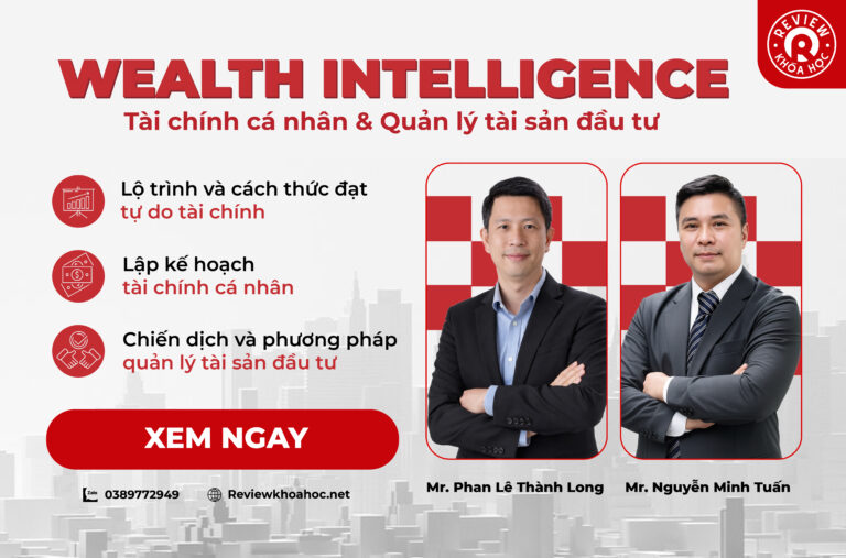 Khoá học wealth intelligence – tài chính cá nhân & quản lý tài sản đầu tư - mr. Phan lê thành long & mr. Nguyễn minh tuấn - xây dựng lộ trình tự do tài chính bền vững dựa trên kế hoạch và kỷ luật