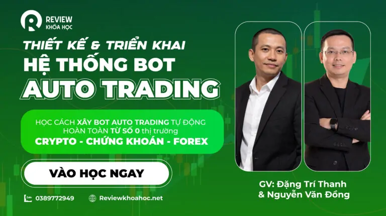 Khoá học thiết kế & triển khai hệ thống bot auto trading – đặng trí thanh & nguyễn văn đồng – tự xây bot giao dịch từ số 0