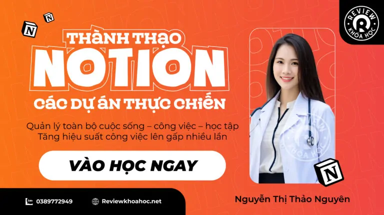 Thành thạo Notion qua các dự án thực chiến – Nguyễn Thị Thảo Nguyên – Quản lý toàn bộ cuộc sống – công việc – học tập, Tăng hiệu suất công việc lên gấp nhiều lần