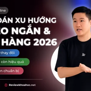 Workshop DỰ ĐOÁN XU HƯỚNG VIDEO NGẮN & BÁN HÀNG 2026