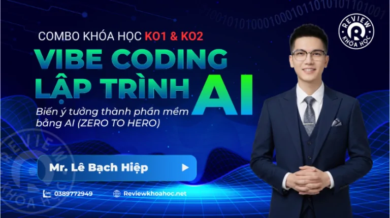 Combo khóa học vibe coding lập trình ai cùng lê bạch hiệp + quà tặng | biến ý tưởng thành phần mềm bằng ai (zero to hero)
