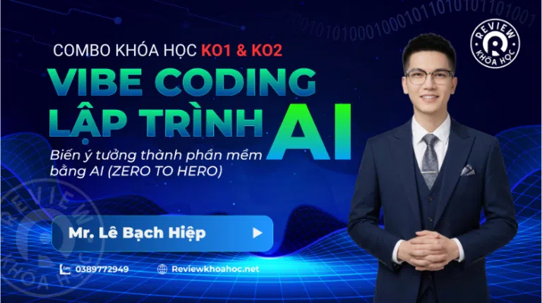 Combo khóa học vibe coding lập trình ai cùng lê bạch hiệp + quà tặng | biến ý tưởng thành phần mềm bằng ai (zero to hero)