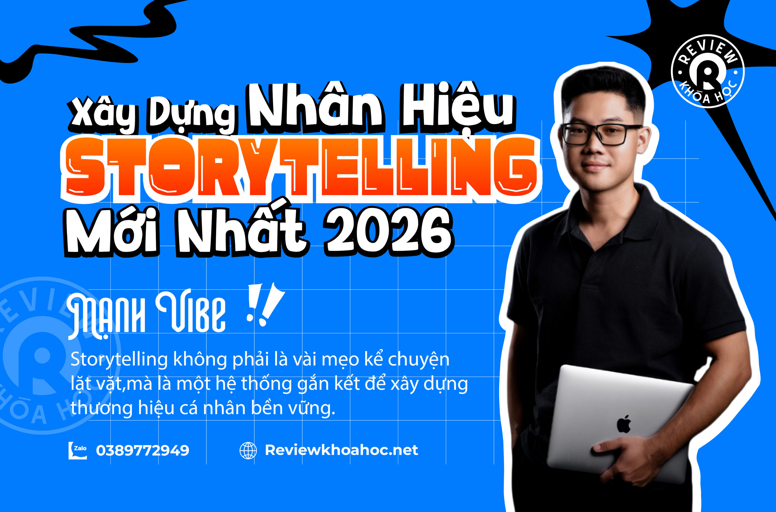 Khóa học xây dựng nhân hiệu bằng storytelling mới nhất 2026 - mạnh vibe - storytelling không phải là vài mẹo kể chuyện lặt vặt, mà là một hệ thống gắn kết để xây dựng thương hiệu cá nhân bền vững. 1 Xây dựng nhân hiệu bằng storytelling mới nhất 2026