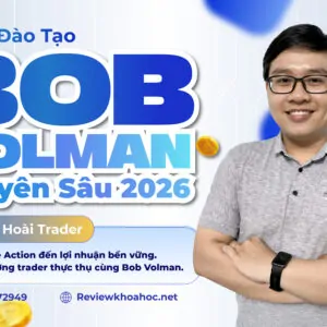 Khóa Đào Tạo Bob Volman Chuyên Sâu 2026