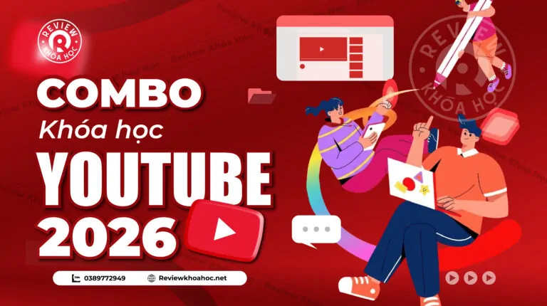 Combo khóa học youtube 2026