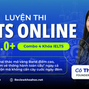 Luyện Thi IELTS Online 6.0-8.0+ Với Combo 4 Khóa