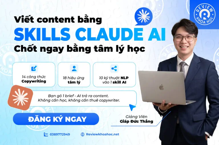 Skills claude ai viết content - chốt ngay bằng tâm lý học - giảng viên giáp đức thắng (1)