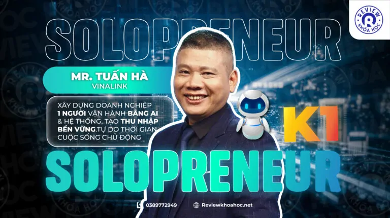 KHÓA HỌC SOLOPRENEUR – MR. TUẤN HÀ VINALINK – XÂY DỰNG DOANH NGHIỆP 1 NGƯỜI VẬN HÀNH BẰNG AI & HỆ THỐNG, TẠO THU NHẬP BỀN VỮNG – TỰ DO THỜI GIAN – CUỘC SỐNG CHỦ ĐỘNG