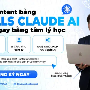 Skills Claude AI viết content - chốt ngay bằng tâm lý học - Giảng Viên Giáp Đức Thắng