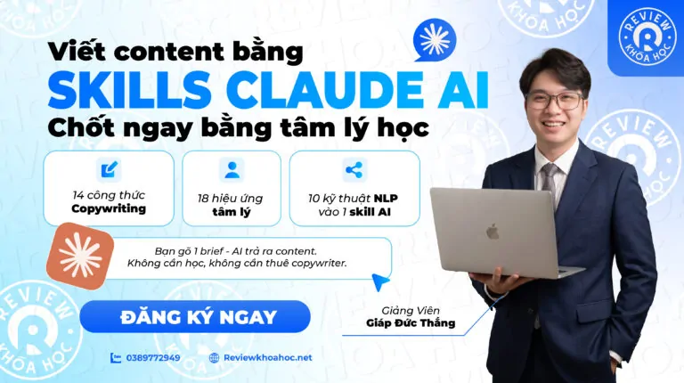 Skills Claude AI viết content – chốt ngay bằng tâm lý học – Giảng Viên Giáp Đức Thắng – Chỉ cần gõ 1 brief – AI trả ra content. Không cần học, không cần thuê copywriter.