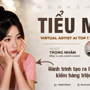 Workshop Tiểu Mỹ Virtual Artist AI số 1 Việt Nam - Host Trọng Nhân