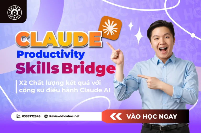 Claude productivity — x2 chất lượng công việc