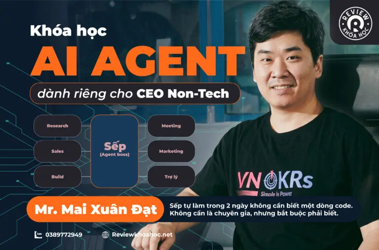 Khóa học ai agent dành riêng cho ceo non-tech - mr. Mai xuân đạt