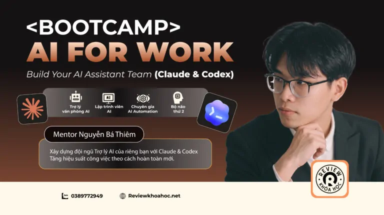 Khóa học bootcamp ai for work: build your ai assistant team (claude & codex) – nguyễn bá thiêm – xây dựng đội ngũ trợ lý ai của riêng bạn với claude & codex – tăng hiệu suất công việc theo cách hoàn toàn mới