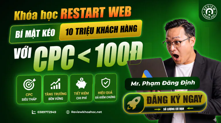 Anh khoa hoc restart web – bi mat keo 10 trieu khach hang voi cpc 100d mr. Pham dang dinh