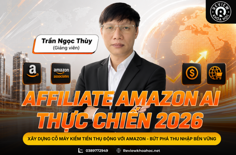 Khóa học affiliate amazon ai thực chiến 2026 - trần ngọc thuỳ