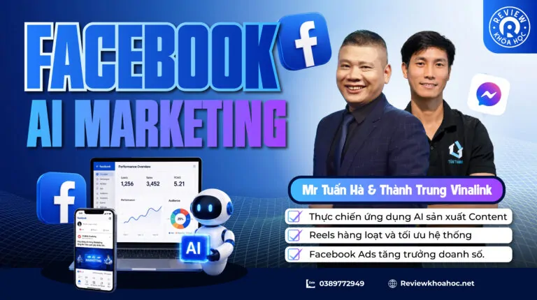 Khóa học facebook ai marketing –  mr tuấn hà & thành trung vinalink – thực chiến ứng dụng ai sản xuất content, reels hàng loạt và tối ưu hệ thống facebook ads tăng trưởng doanh số.