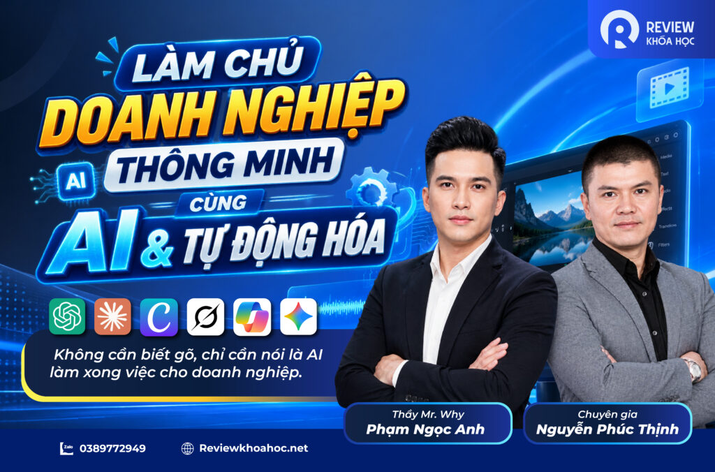 Làm chủ doanh nghiệp thông minh cùng ai & tự động hóa – thầy mr. Why phạm ngọc anh & chuyên gia nguyễn phúc thịnh 1 Khóa học ai cho doanh nghiệp