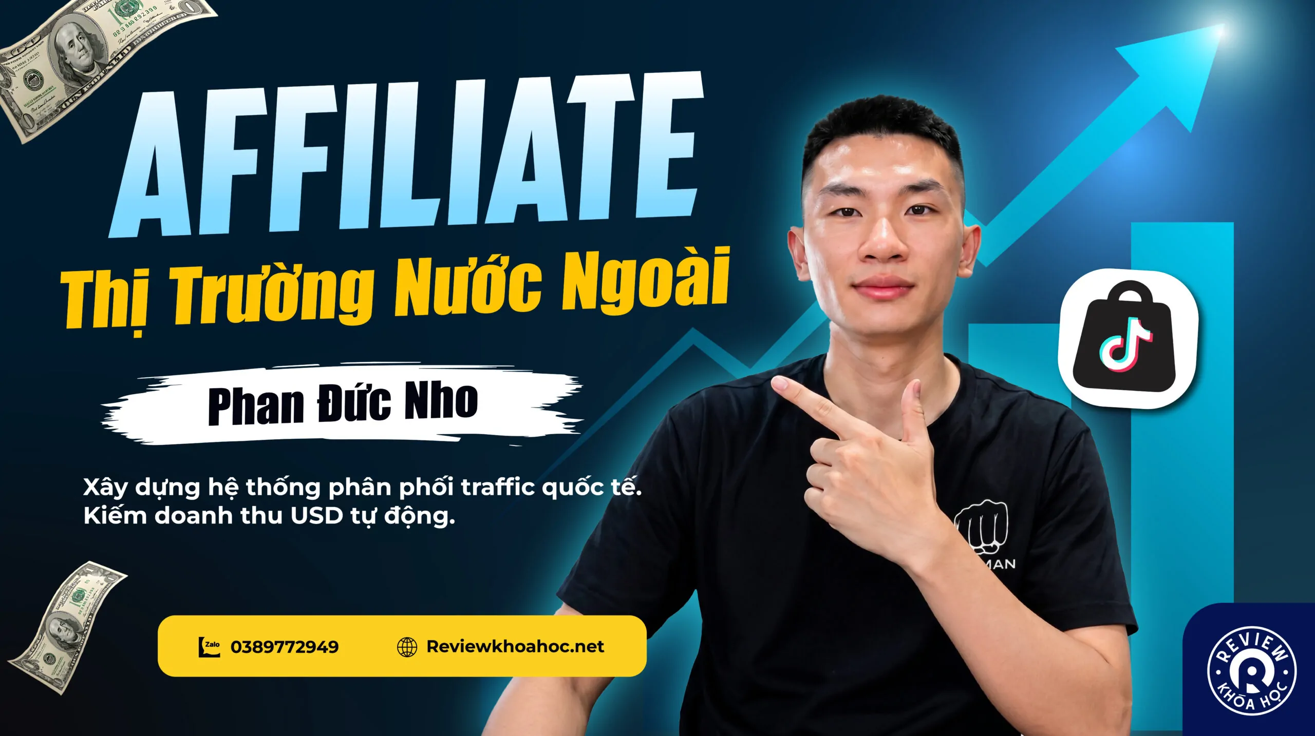 Khóa học affiliate thị trường nước ngoài – phan đức nho – bản đồ tối ưu hệ thống traffic và chuyển đổi để tạo nguồn thu nhập usd bền vững
