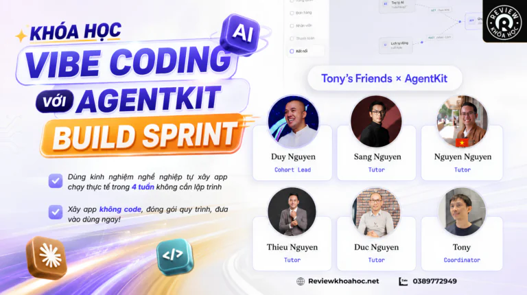 Khóa học vibe coding với agentkit — build sprint – tony’s friends × agentkit – dùng kinh nghiệm nghề nghiệp tự xây app chạy thực tế trong 4 tuần không cần lập trình — xây app không code, đóng gói quy trình, đưa vào dùng ngay!