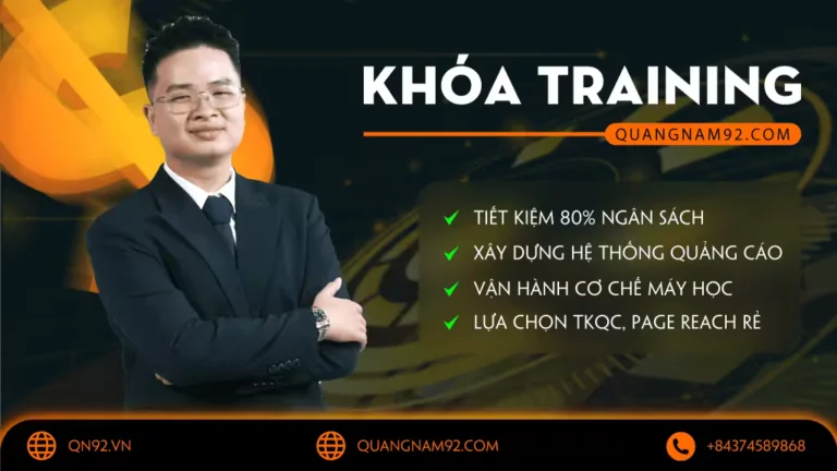Khóa học Training Facebook Ads của Qn92 (Qn92 Media) – chương trình đào tạo thực chiến về quảng cáo Facebook (Facebook Ads)