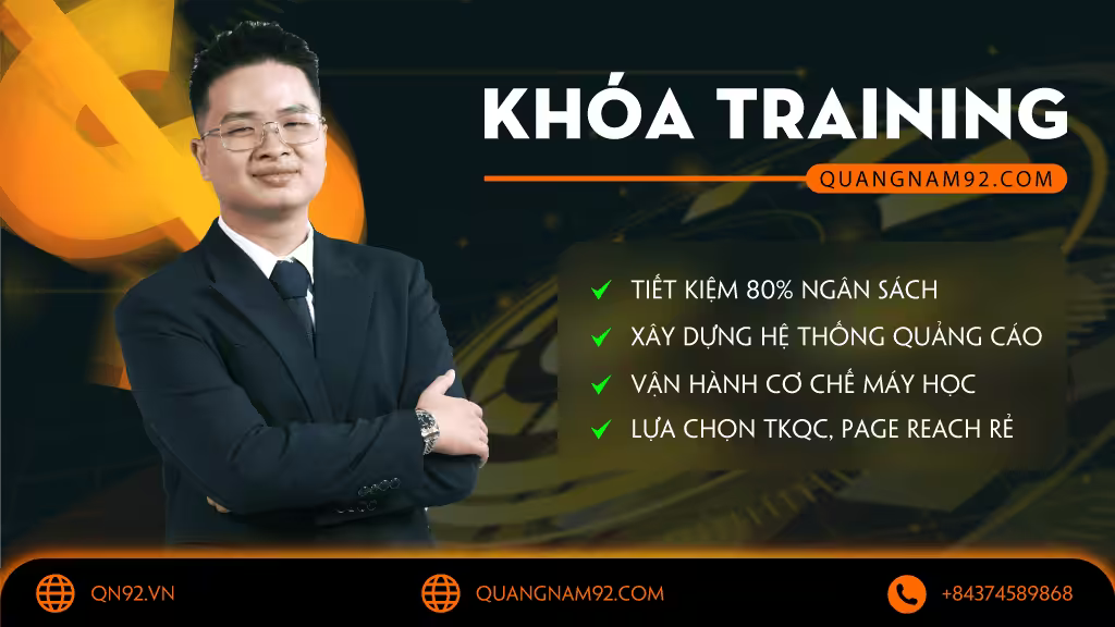 Khóa học Training Facebook Ads của Qn92 (Qn92 Media) – chương trình đào tạo thực chiến về quảng cáo Facebook (Facebook Ads)