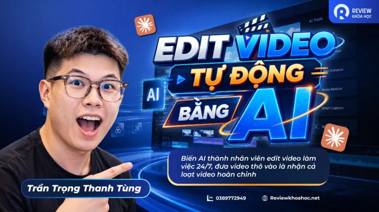 Khóa học đào tạo edit video tự động bằng ai – trần trọng thanh tùng